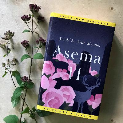 16. Kun selviytyminen ei riitä (Emily St. John Mandel: Asema 11) 16. Kun selviytyminen ei riitä (Emily St. John Mandel: Asema 11)