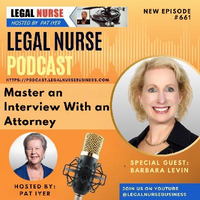 661 – Master an Interview With an Attorney – Pat Iyer and Barbara Levin 661 – Master an Interview With an Attorney – Pat Iyer and Barbara Levin