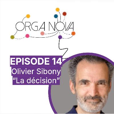 OrgaNova EP#14 Dans la fabrique des décisions : biais, bruit et intelligence collective