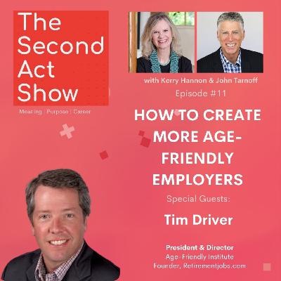 Second-Act Show #11 - Tim Driver: How to Create More Age-Friendly Employers