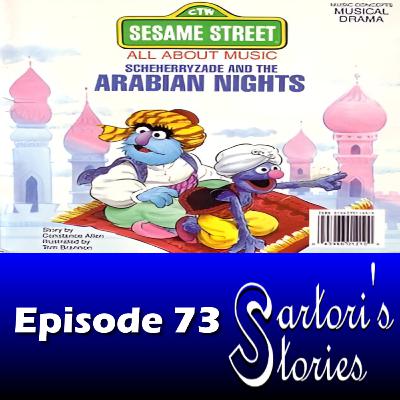 73: Scheherryzade and the Arabian Nights