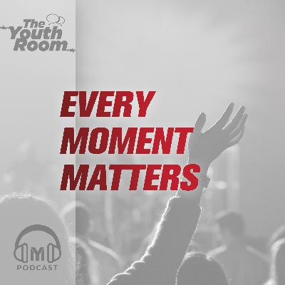 4.5 Every Moment Matters