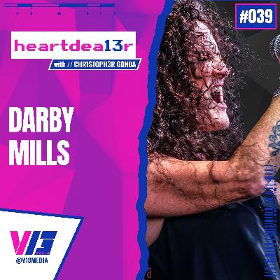 Darby Mills: “Be strong. Don’t take no for an answer.” Darby Mills: “Be strong. Don’t take no for an answer.”