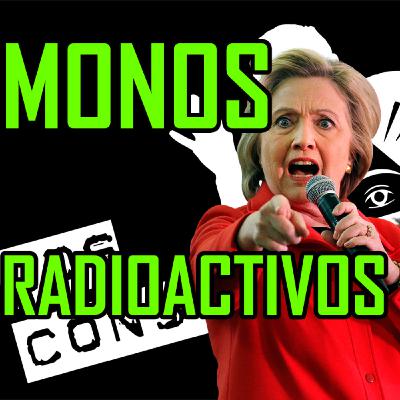 Los Conspiranoicos 36 - Monos radioactivos y la Ejecución de Hillary Clinton