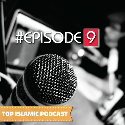 Top Islamic Podcast #Episode 9 (Part -2)