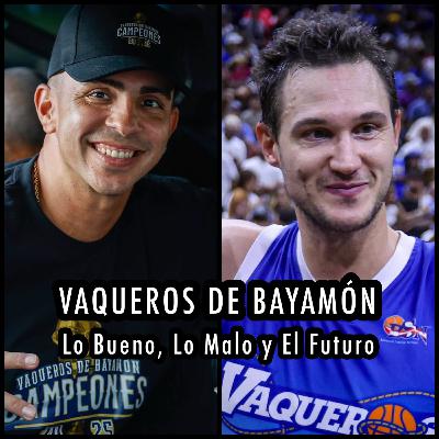 E301: Vaqueros de Bayamón | Repaso Temporada Campeonil 2025