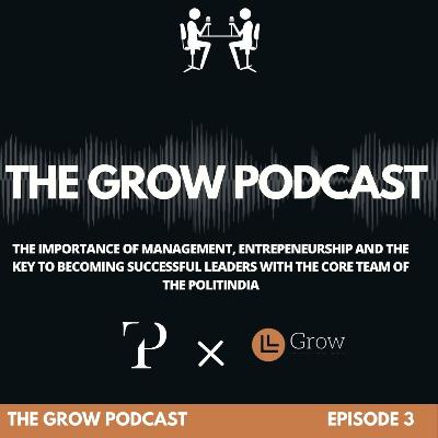 The Importance of Management, Entrepreneurship and The Key To Becoming Successful Leaders with The Politindia