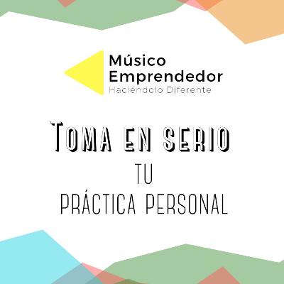 Toma en serio tu Práctica Personal