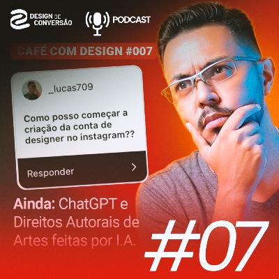 Criar ou Não um Instagram para Designer? #07