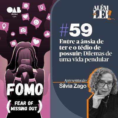 #59 | Entre a ânsia de ter e o tédio de possuir: dilemas de uma vida pendular