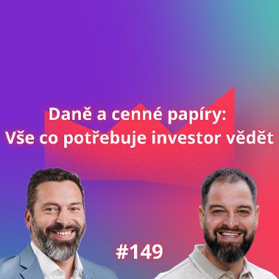 #149 Daně a cenné papíry: Vše co potřebuje investor vědět [Tomáš Zbořil]