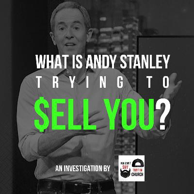 #22 - What is Andy Stanley trying to sell you?