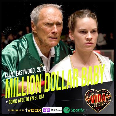 Ep. 43 - Million Dollar Baby y como afectó en su día Ep. 43 - Million Dollar Baby y como afectó en su día
