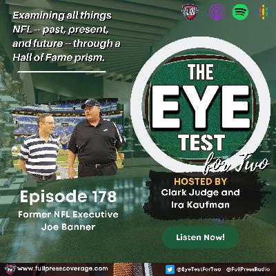 Ep 178: Patriots, Eagles, 49ers, and More With Joe Banner Ep 178: Patriots, Eagles, 49ers, and More With Joe Banner