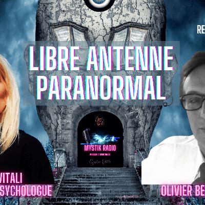 Nouvelle libre antenne Paranormal avec Sophie Vitali médium parapsychologue et Olivier Bernard auteur