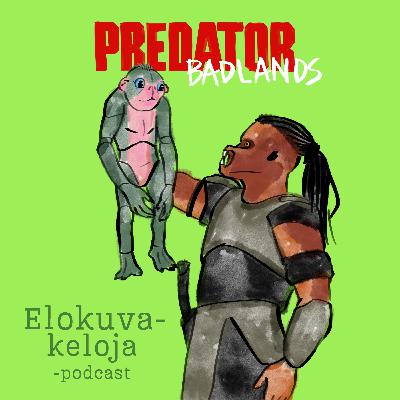 Jakso 2: Predator Badlands