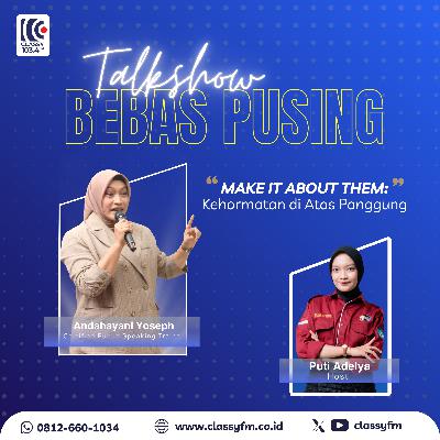 Bebas Pusing - Make it About Them: Kehormatan di Atas Panggung