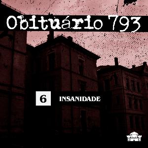 6. Insanidade | Obituário 793 | Forte RPG