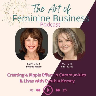 Creating a Ripple Effect in Communities and Lives with Generosity – A Special Episode with Cynthia Kersey