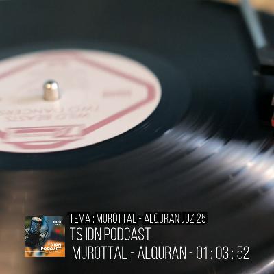 PODCAST | MUROTTAL AL-QURAN JUZ 25