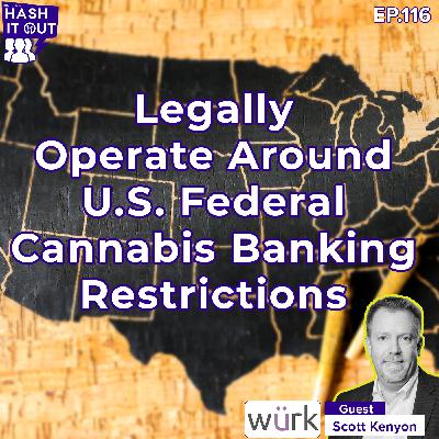 Legally Operate Around U.S. Federal Cannabis Banking Restrictions