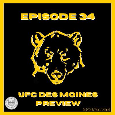 Episode 34: UFC Des Moines Preview