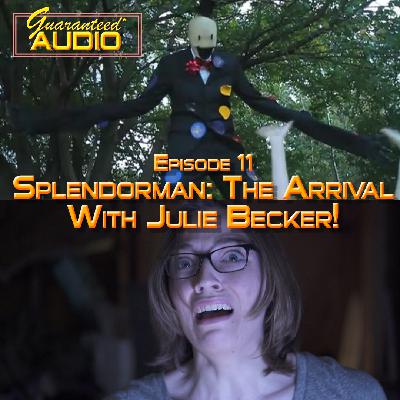 Episode 11: Splendorman: The Arrival