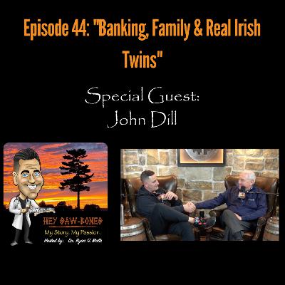 Episode 44: "Banking, Family & Real Irish Twins"