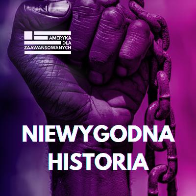 Czy Trump zakazuje mówienia o niewolnictwie? Historia USA na cenzurowanym.