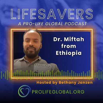 Episode 14: Dr. Miftah from Ethiopia