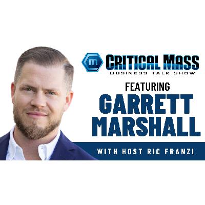 Critical Mass Business Talk Show: Ric Franzi Interviews Garrett Marshall, Founder & CEO of Wellbuilt Ventures (Episode 1604) Critical Mass Business Talk Show: Ric Franzi Interviews Garrett Marshall, Founder & CEO of Wellbuilt Ventures (Episode 1604)