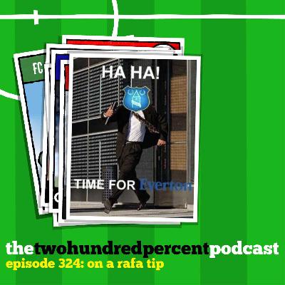 Podcast 324: On a Rafa Tip Podcast 324: On a Rafa Tip