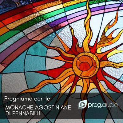 Lodi del 9 marzo 2026 - Lunedì della III settimana di Quaresima - Monache Agostiniane Pennabilli