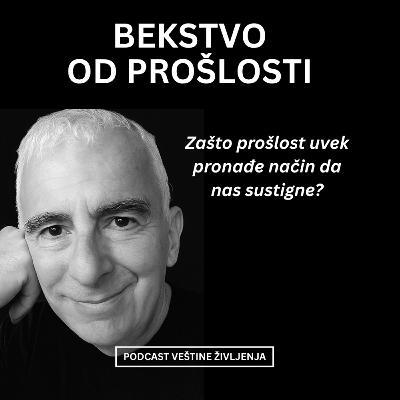 BEKSTVO OD PROŠLOSTI