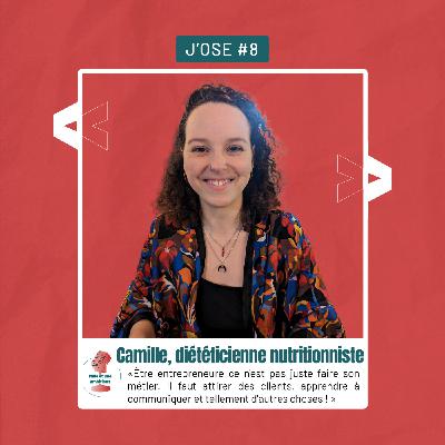 J’OSE #8 Camille - S’accorder le temps d’entreprendre | Mille et une ambitions J’OSE #8 Camille - S’accorder le temps d’entreprendre | Mille et une ambitions
