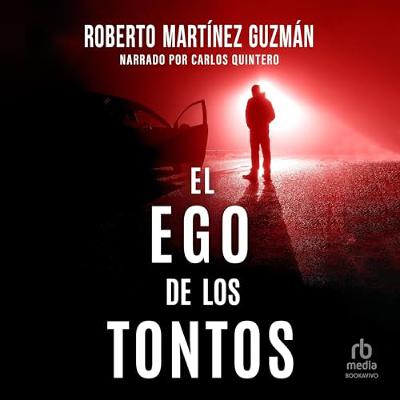 El ego de los tontos [The Ego of the Uniformed] (Audiolibro) | Prueba Gratis