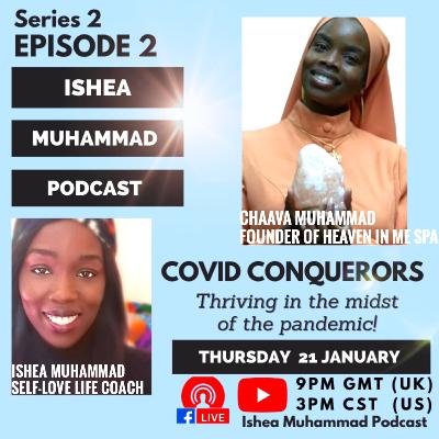 Series 2 Ep 2 With Special Guest Chaava Muhammad Founder of Heaven in Me Spa