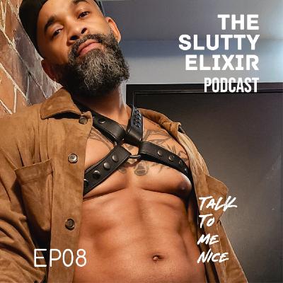 EP 08: "Talk To Me Nice - Mr. B Exposed" EP 08: "Talk To Me Nice - Mr. B Exposed"