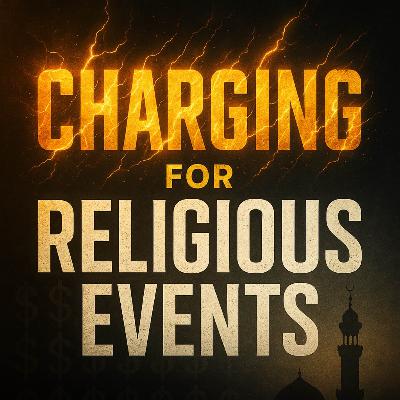 Charging for Religious Events | Mufti Menk