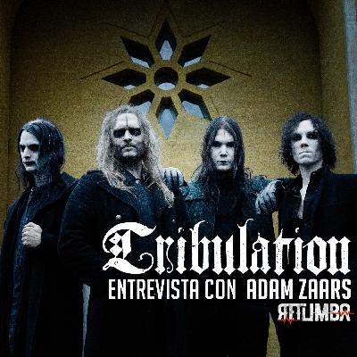 Una charla con Adam Zaars de Tribulation | Retumba Podcast