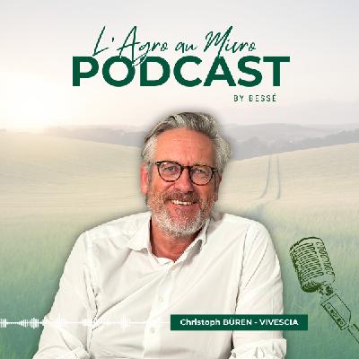 L'Agro au Micro #5 Christoph BÜREN - VIVESCIA