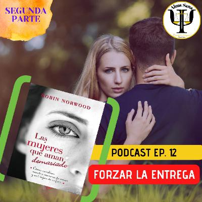SESIÓN 12; "Forzar la entrega". segunda parte