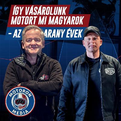 Így vásárolunk motort mi magyarok - Az arany évek