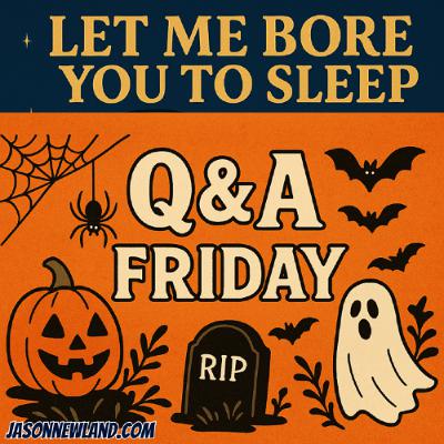 (no music) Q&A Friday | LMBYTS #1478 | Jason Newland | 31st October 2025 (no music) Q&A Friday | LMBYTS #1478 | Jason Newland | 31st October 2025