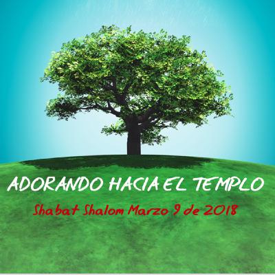 Shabat Shalom Marzo 9 de 2018