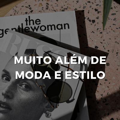 MUITO ALÉM DE MODA E ESTILO | CONSULTORIA DE IMAGEM