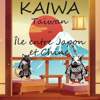 #27 Taïwan – Île entre Japon et Chine