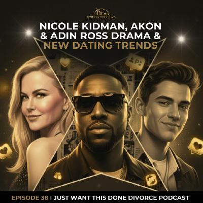 Nicole Kidman, Akon & Adin Ross Drama & New Dating Trends | IJWTD Podcast | Ep 38 Nicole Kidman, Akon & Adin Ross Drama & New Dating Trends | IJWTD Podcast | Ep 38