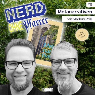 Nerd ohne Pfarrer #8: Metanarrativen