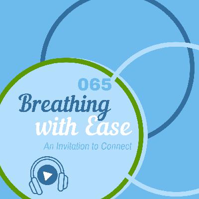 65 - Breathing with Ease